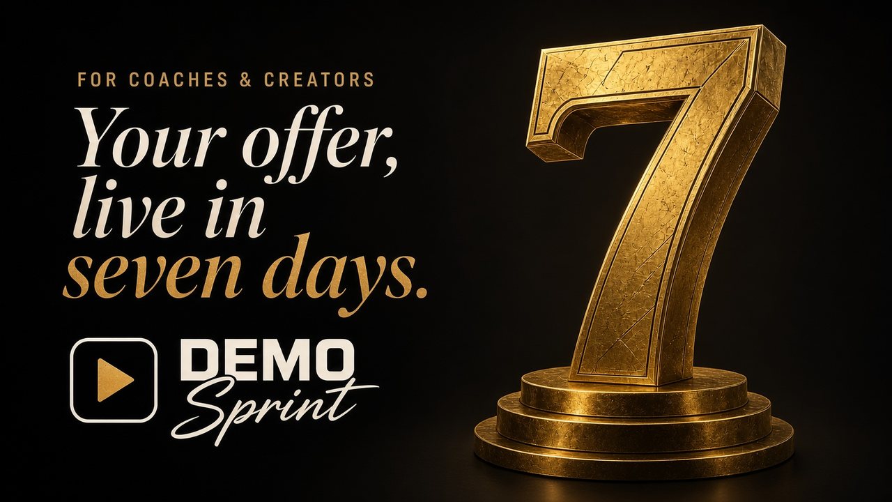 For coaches and creators: your offer, live in seven days.